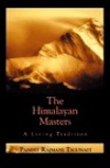 Himalayan Masters: A Living Tradition